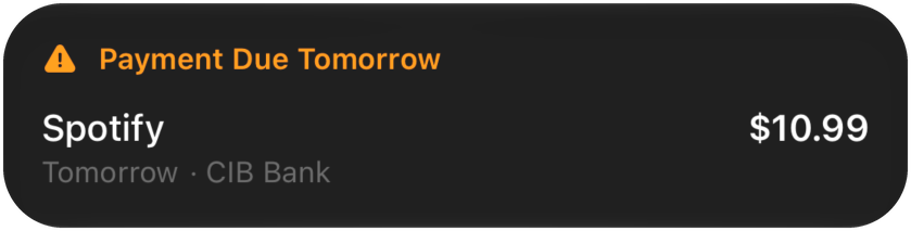 A home-screen card reading Payment Due Tomorrow: Spotify, $10.99, tomorrow, CIB Bank.